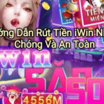 Hướng Dẫn Nạp Tiền iWin Nhanh Chóng Và An Toàn