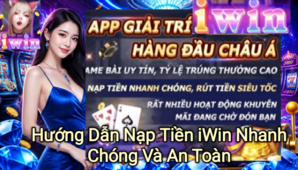 Hướng dẫn nạp tiền iWin nhanh chóng và an toàn với các bước thực hiện chi tiết. Tìm hiểu phương thức thanh toán phổ biến, cách kiểm tra giao dịch và những lưu ý cần biết khi nạp tiền.