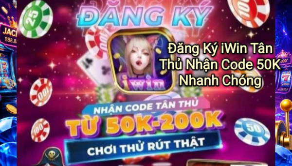 Hướng dẫn đăng ký iWin tân thủ nhận code 50K nhanh chóng. Chỉ cần vài bước đơn giản để tạo tài khoản, nhận thưởng cho người chơi mới và trải nghiệm game iWin an toàn.